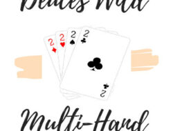 deuces wild multi hand for beginners